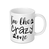 I am the Crazy One Mug, Fun Coffee Mug, Sarcastic Mug, Gift Idea, Novelty Mug, Crazy Mug, Tea Mug, Gift for Friend, Funny Sayings Mug - Tawshia